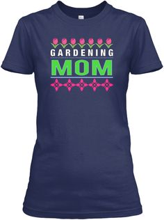 Garden Mom Tee Shirts For women, Ladies Tshirts, Special Gifts for Gardening Mom , #Mom #Mother #Mommy #Garden #Gifts #Womens #Tshirts #Hoodies #Tees #Fashion #Flower #Rose #Design #April #2019 #USA Printed Tees Women, Funny Tees Women, Mom Tee Shirts, Tee Shirt Outfit, Tee Shirts For Women, Metallica Shirt, Typography Designs, Mom T Shirts, Graphic Fashion