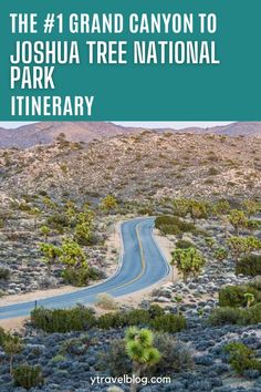 the 1 grand canyon to joshua tree national park itinerary with text overlay