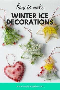 how to make winter ice decorations with leaf shapes and text overlay that reads, how to make winter ice decorations