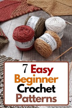 crochet patterns with text overlay that says 7 easy beginner crochet patterns