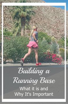 a woman running down the road with text overlay reading building a running base what it is and why it's important