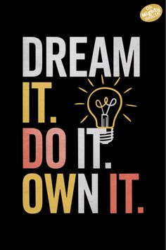 Motivational quote in white, gold, and coral text on black background with lightbulb icon reads "DREAM IT. DO IT. OWN IT." - empowering three-step formula from Oh Mighty Health.