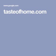 the words taste of home com are in white letters on a blue background with an image of