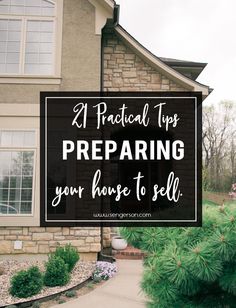 a house with the words practical tips preparing your house to sell