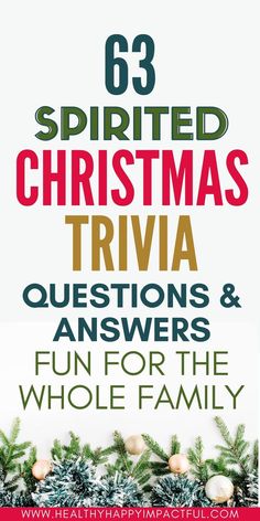 christmas trivia questions and answers for the whole family with text overlaying it