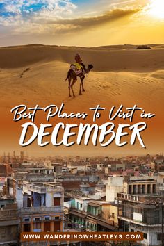 a man riding on the back of a horse in front of a city skyline with text that reads best places to visit in december