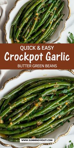 quick and easy crockpot garlic recipe with butter green beans in a serving dish