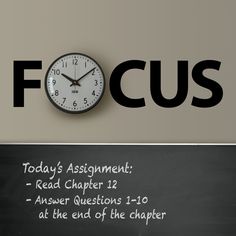 a clock with the words focus on it next to a blackboard that says today's assignment read chapter 12 - answer questions 1 - 10 at the end of the