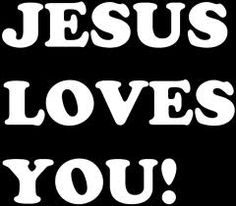 the words jesus loves you on a black background with white letters and an image of a cross