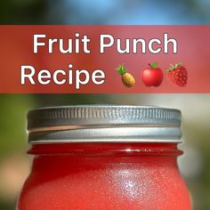 a close up of a jar of fruit punch with the text overlaying it