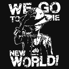 we go to the new world t - shirt with an image of a man on it