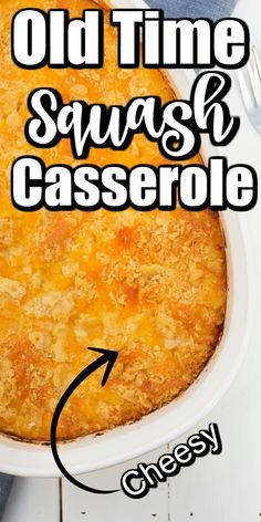 an old time squash casserole is shown with the words, old time squash casserole