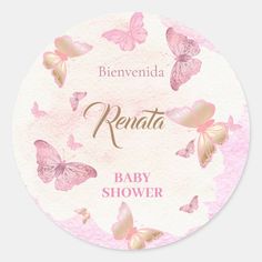 a pink and gold butterfly baby shower sticker with the words renata on it