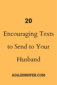 an orange book cover with the words, 20 encouraging texts to send to your husband