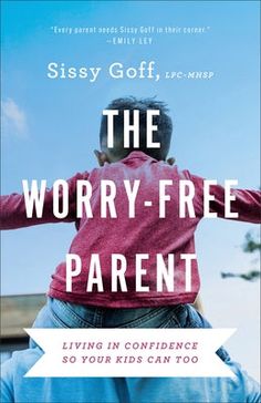 The Worry-Free Parent: Living in Confidence So Your Kids Can Too - Paperback | Diverse Reads Parenting Book, Hope For The Future, Parenting Books, Kids Discover, Practical Advice, Thought Provoking, Book Club Books, 30 Years, Wellness Design