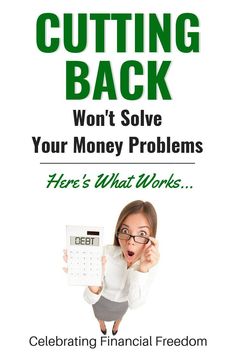 a woman holding up a clipboard with the words cutting back won't solve your money problems here's what works