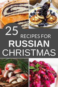 russian christmas desserts with text overlay that reads 25 recipes for russian christmas