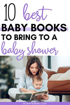 a mother reading to her baby in the living room with text overlay that reads 10 best baby books to bring to a baby shower