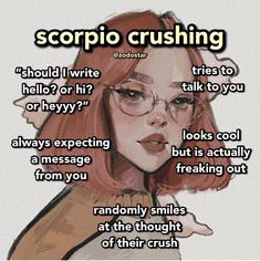 an image of a woman wearing glasses with the caption scorpio crushing