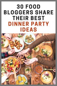 the cover of 30 food bloggers share their best dinner party ideas