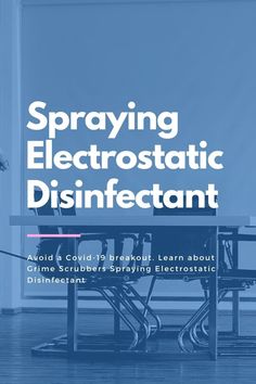 a table with chairs on it and the words spraying electrostatic disinfectant