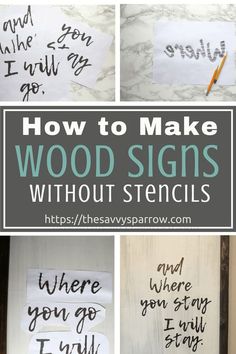 how to make wood signs without stencils with the easy step - by - step instructions