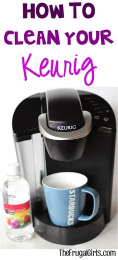 a keurig coffee maker with the words how to clean your keurig