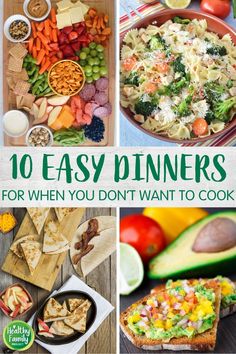 the top ten easy dinner ideas for when you don't want to cook them