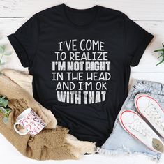 Introducing the "I've Come to Realize" Tee - a perfect blend of wit, wisdom, and style for all the sassy girls out there! This fashionable and thought-provoking t-shirt is an absolute must-have for those who love to make a statement while keeping it real. About this product: Super Soft, High-Quality Cotton – Because you deserve the ultimate in comfort Clever, Attention-Grabbing Design – Turn heads and spark smiles with your wit Perfect Fit for All Body Types – Available in multiple sizes to cele Sassy Tee, Keeping It Real, Sassy Girl, I'm Ok, Independent Women, Keep It Real, Girls Out, Thought Provoking, Favorite Jeans