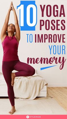 a woman doing yoga poses with the words 10 yoga poses to improve your memory