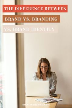 a woman sitting at a desk with a laptop computer in front of her and the words, the differences between brand vs branding