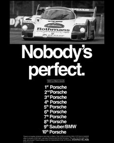 a poster advertising a race car driving on the track with words above it that read nobody's perfect