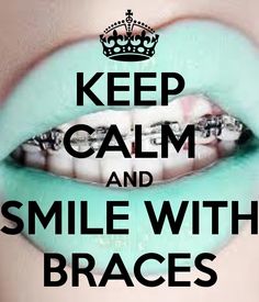 Yay! ROCK ON while in braces :-# Braces Quotes, Smile With Braces, Orthodontic Humor, Keep Calm And Smile, Adult Braces, Braces Tips, Getting Braces, Cute Braces