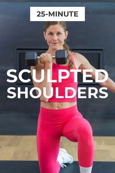 a woman doing squats with the words 25 minute sculpted shoulders above her