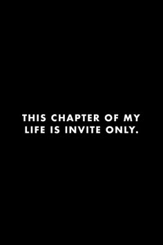 a black background with white text that says, this charter of my life is invie only