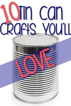 a can with the words love written on it and an image of a can that says 10