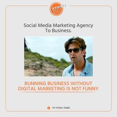 a man with sunglasses on his face and the words running business without digital marketing is not funny