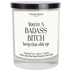 You're A Badass Bitch Keep That Shit Up SCENT: #19 Tropical Temptations. Fruity and citrus notes intertwine with fresh cut flowers, spice, and coconut cream for a delightful scent that will fill any room. NOTES: Top: Tropical Fruit Middle: Spice Bottom: Vanilla CANDLE INFO: Size: Volume (Jar Size) 13.5 oz | 10 oz. Net Weight | 3.5 x 3.5 x 4" Burn Time: 60+ Hours Wax: 100% Soy Wax, Premium | Vegan, Non-GMO| Soy Grown in USA Premium Fragrance Oil | Phthalate Free, Non-Toxic, Cruelty-Free, Vegan, Non-GMO Wick: 100% Cotton (Lead and Zinc Free) Gluten-free, Phthalate Free, Non-Toxic, Cruelty Free Hand Poured in Minnetonka, MN CANDLE CARE: Always Trim Your Wick to 1/4" Before Candle is Lit Each Time. Burn Candle so Wax Pool Reaches the Jar Edge Each Time to Prevent Wax Tunneling Do Not Burn Cand Amber Jar Candle, Custom Signature, Vanilla Candle, Clear Jars, Amber Jars, Coffee Candle, Funny Candles, Tropical Fruit, Fresh Cut Flowers