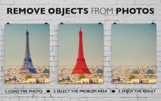 three pictures of the eiffel tower in paris with text that reads remove objects from photos