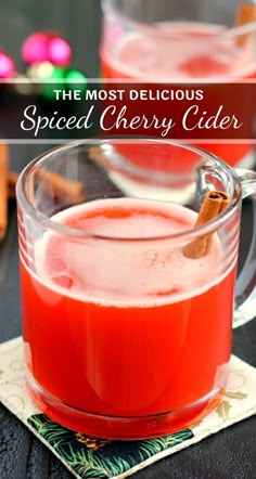 the most delicious spiced cherry cider is made with cinnamon, sugar and spices