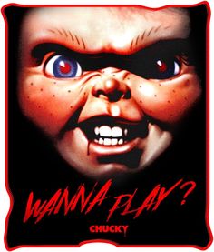 an image of a creepy face with the words wanna plan? chucky on it