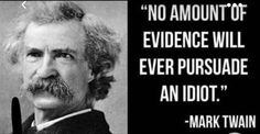 mark twain quote about evidence that the truth is not to be true or falsed