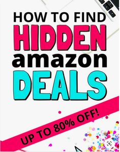 the text how to find hidden amazon details up to 80 % off is shown in pink and blue