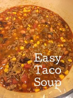 an easy taco soup recipe in a pot with the title overlay that reads easy taco soup