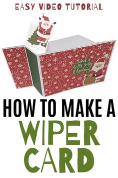 the cover of how to make a wiper card with santa's helper