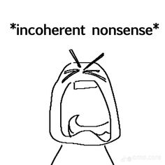 an image of a cartoon character with the words incorent nonsense