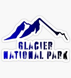 the glacier national park sticker is shown in blue and black on a white background