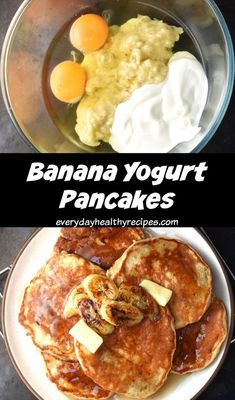 banana yogurt pancakes on a plate with butter and syrup in a bowl next to eggs