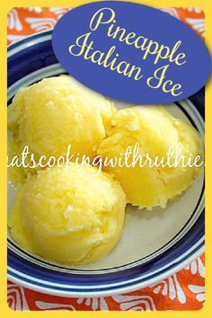 two scoops of ice cream on a plate with the words pineapple italian ice