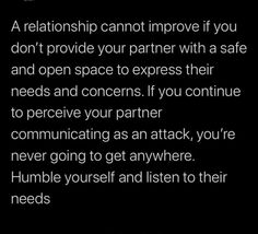 an image of a quote on the back of a cell phone that says,'a relationship can not improve if you don't provide your partner with safe and open space to express their needs